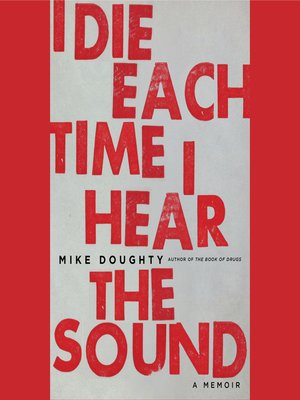 cover image of I Die Each Time I Hear the Sound